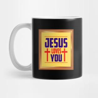 Jesus Loves You Mug